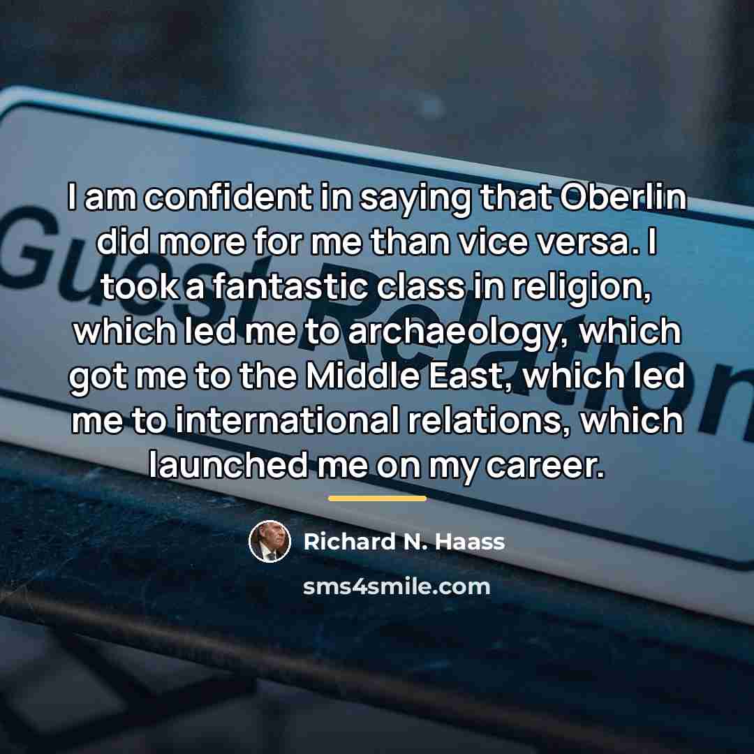 “I am confident in saying that Oberlin did more for…” quote by Richard N. Haass
