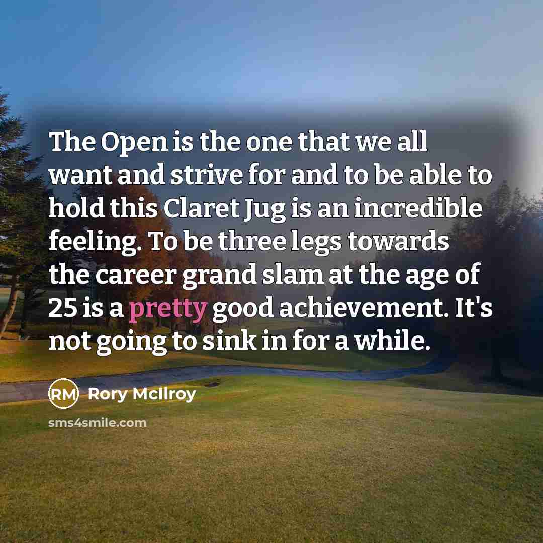 “The Open is the one that we all want and…” quote by Rory McIlroy