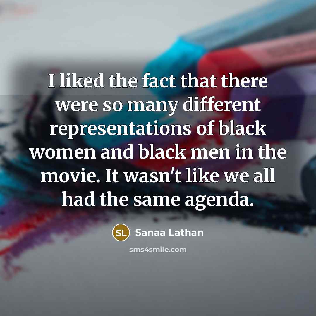 “I liked the fact that there were so many different…” quote by Sanaa Lathan