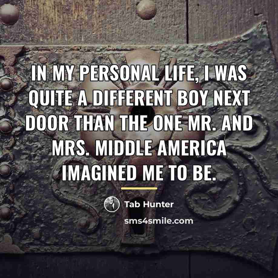 “In my personal life, I was quite a different Boy…” quote by Tab Hunter
