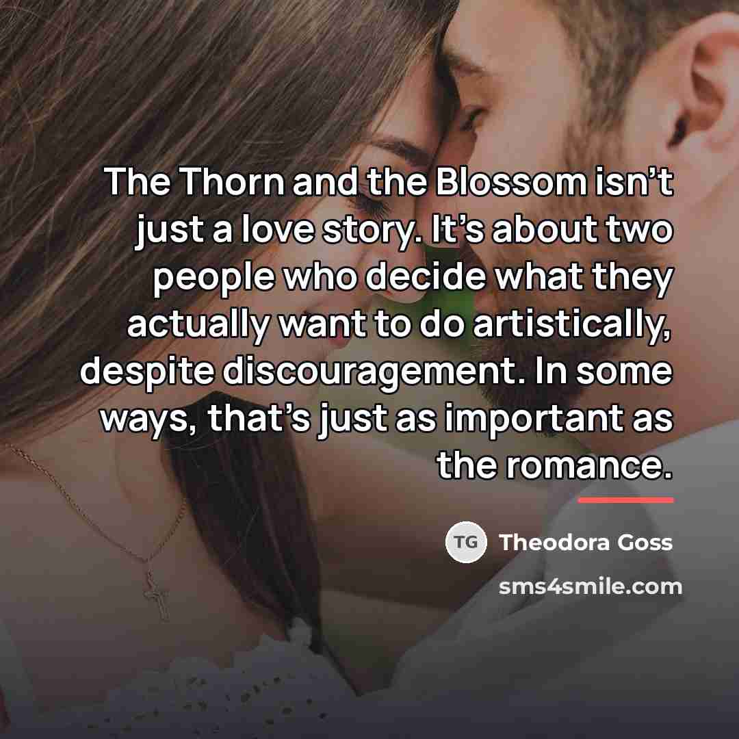 “The Thorn and the Blossom isn't just a love story.…” quote by Theodora Goss