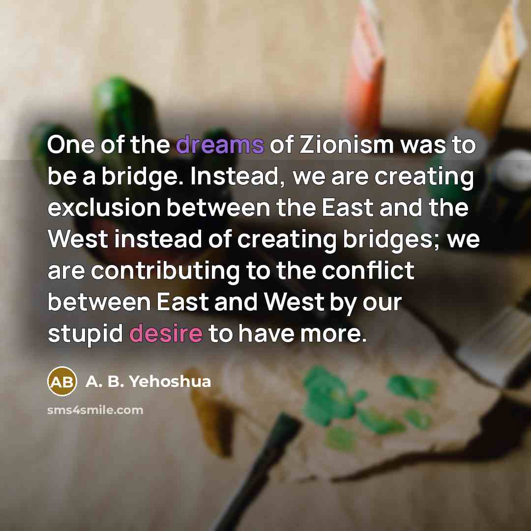 “One of the dreams of Zionism was to be a…” quote by A. B. Yehoshua