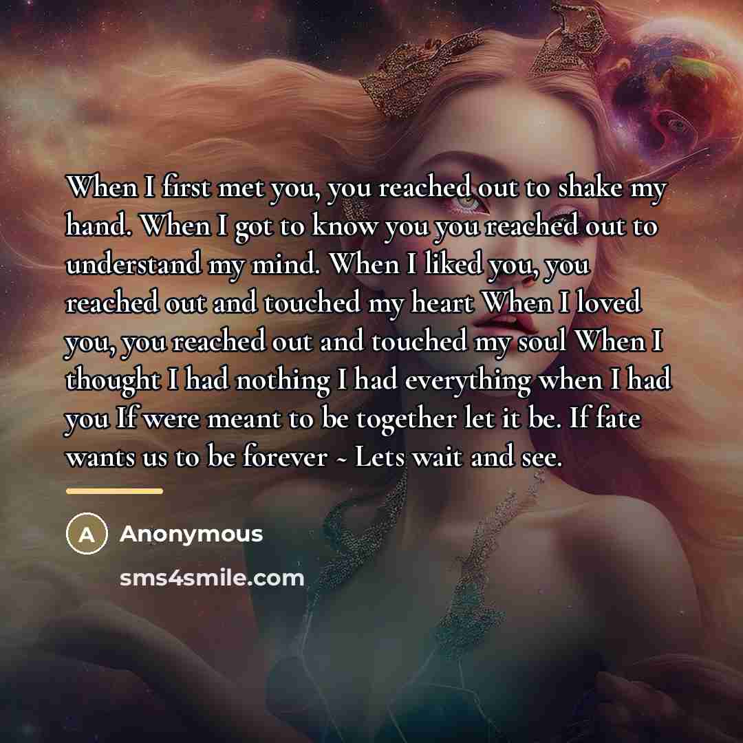“When I first met you, you reached out to shake…” quote by Anonymous