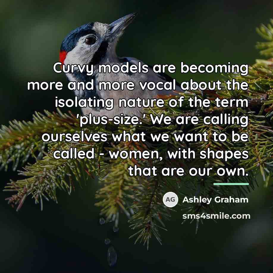 “Curvy models are becoming more and more vocal about the…” quote by Ashley Graham