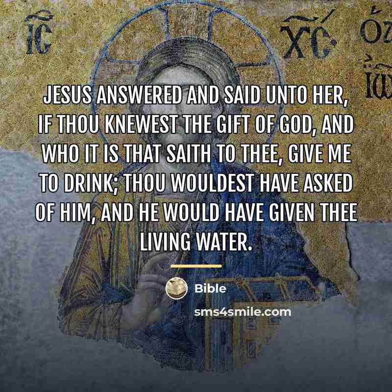 “Jesus answered and said unto her, If thou knewest the…” quote by Bible