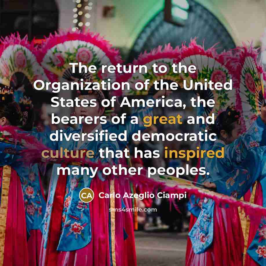 “The return to the Organization of the United States of…” quote by Carlo Azeglio Ciampi