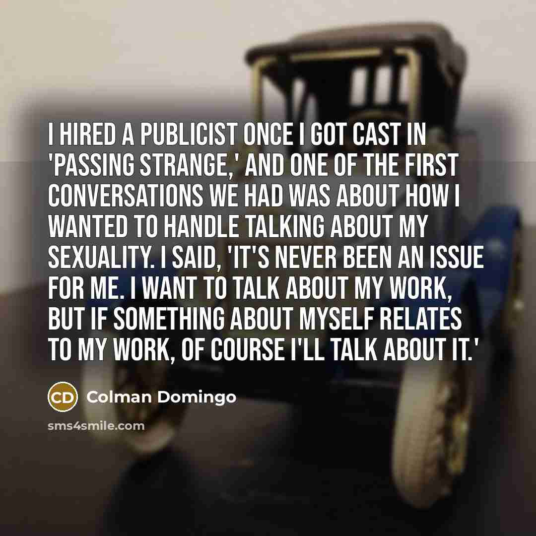 “I hired a publicist once I got cast in 'Passing…” quote by Colman Domingo