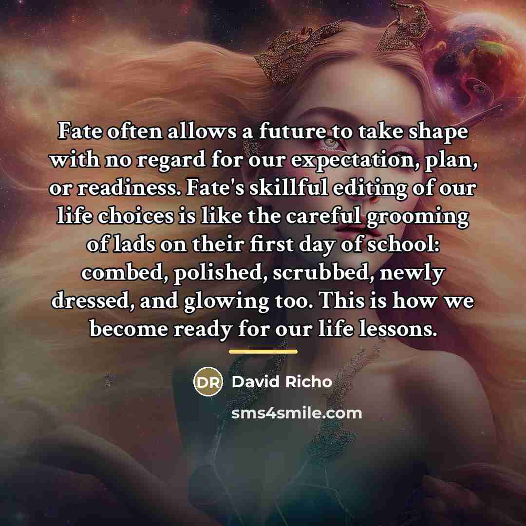 “Fate often allows a future to take shape with no…” quote by David Richo