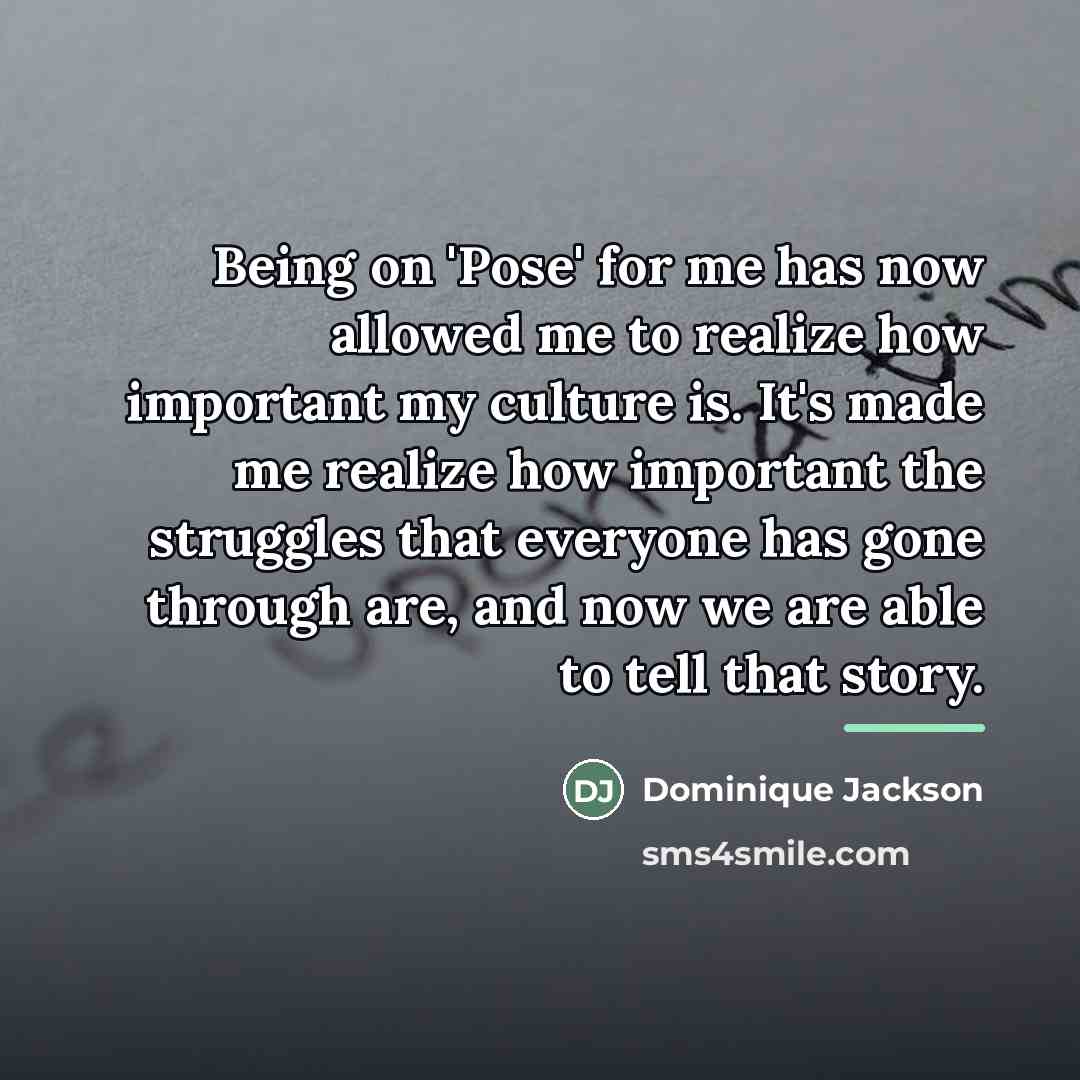 “Being on 'Pose' for me has now allowed me to…” quote by Dominique Jackson