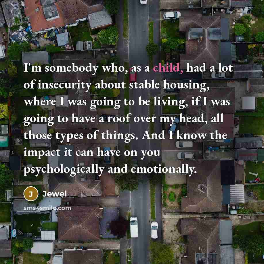 “I'm somebody who, as a child, had a lot of…” quote by Jewel