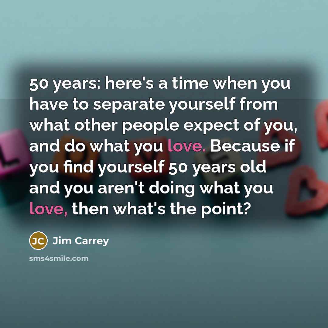 “50 years: here's a time when you have to separate…” quote by Jim Carrey