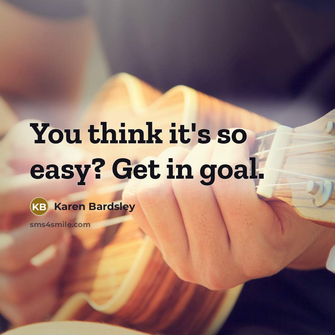 “You think it's so easy? Get in goal.…” quote by Karen Bardsley