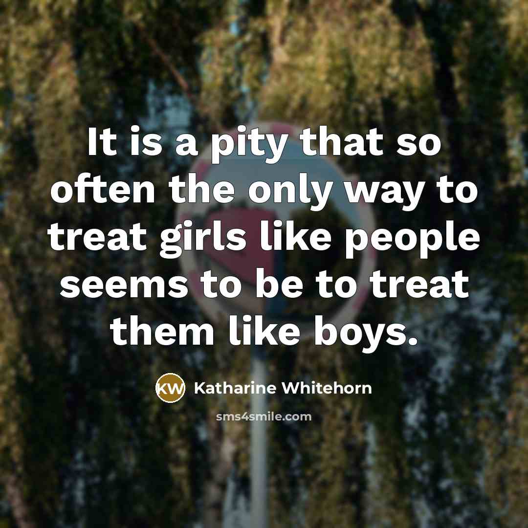 “It is a pity that so often the only way…” quote by Katharine Whitehorn