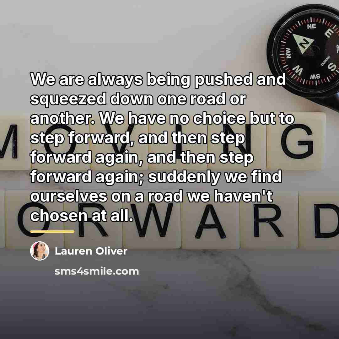 “We are always being pushed and squeezed down one road…” quote by Lauren Oliver