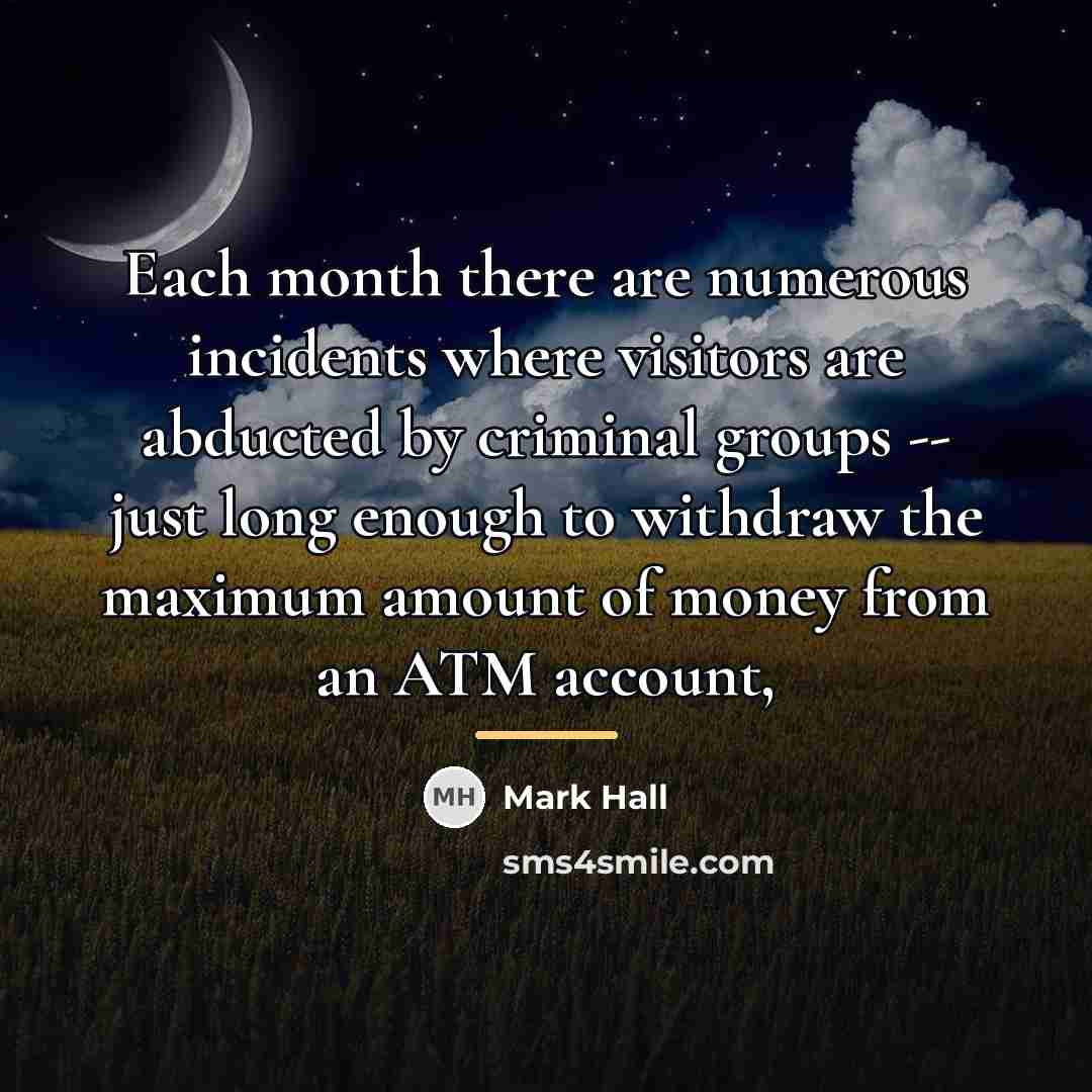 “Each month there are numerous incidents where visitors are abducted…” quote by Mark Hall
