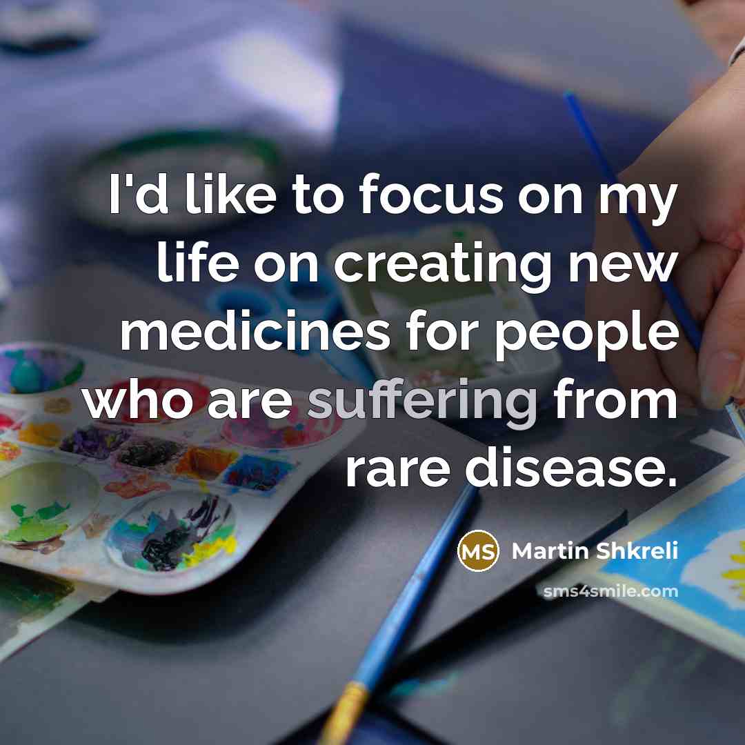 “I'd like to focus on my life on creating new…” quote by Martin Shkreli
