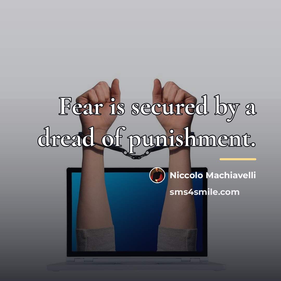 “Fear is secured by a dread of punishment.…” quote by Niccolo Machiavelli