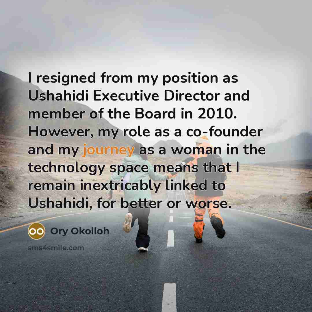 “I resigned from my position as Ushahidi Executive Director and…” quote by Ory Okolloh