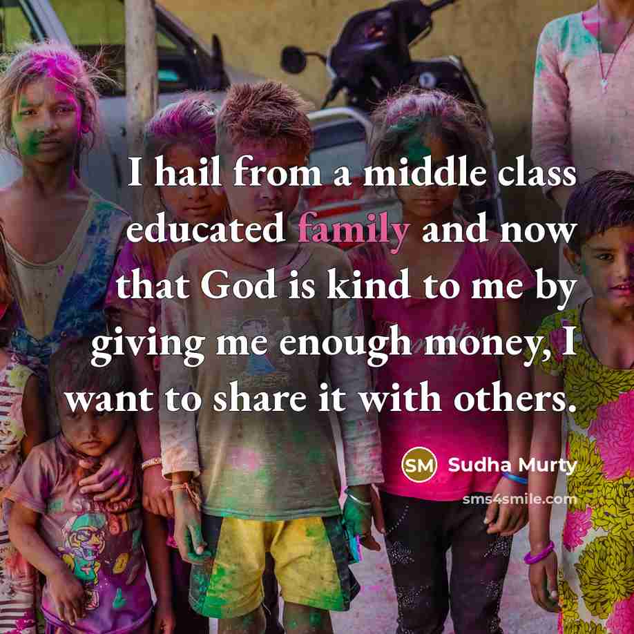 “I hail from a middle class educated family and now…” quote by Sudha Murty