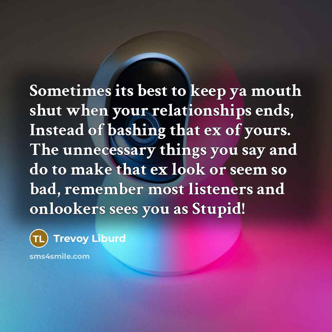 “Sometimes its best to keep ya mouth shut when your…” quote by Trevoy Liburd