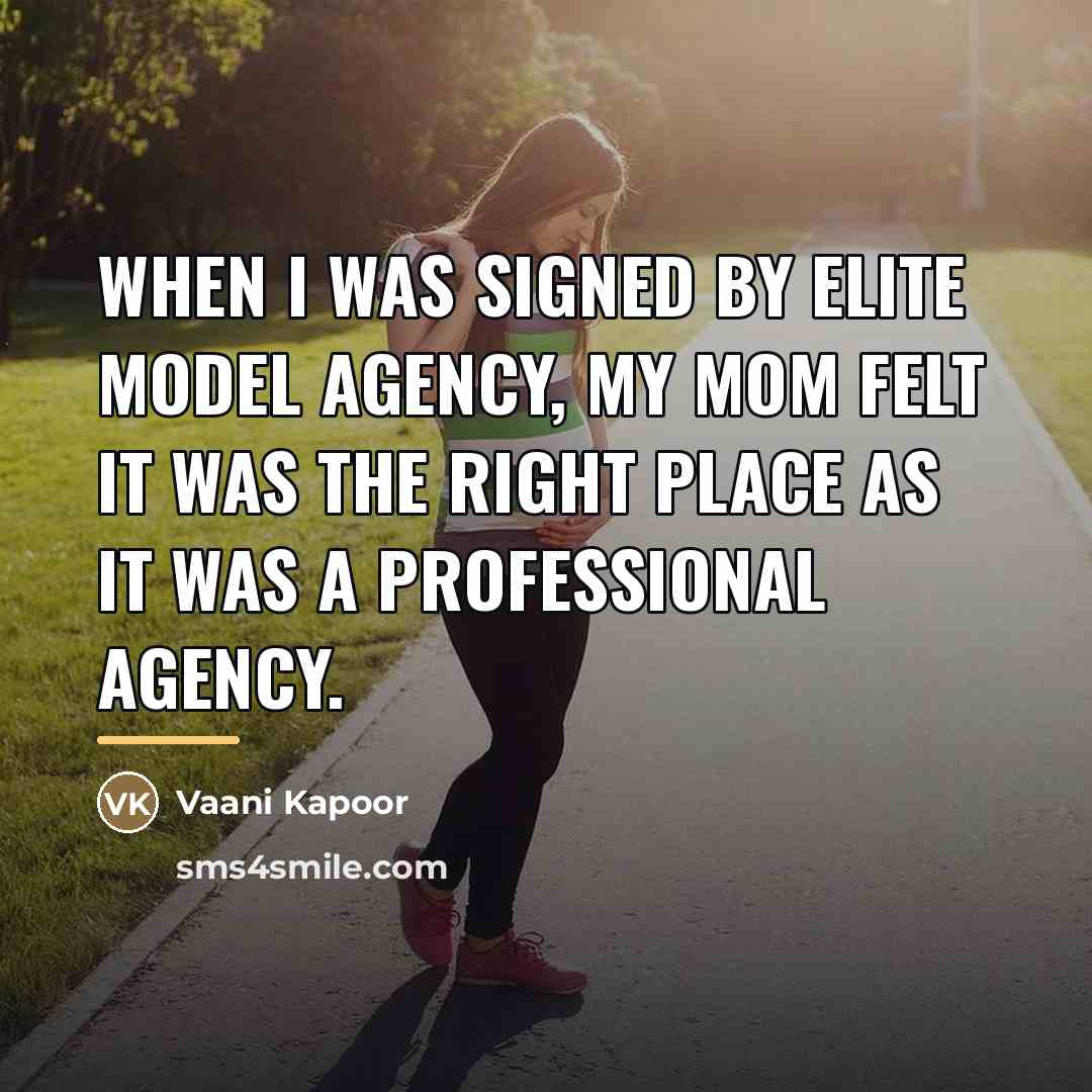 “When I was signed by Elite Model Agency, my mom…” quote by Vaani Kapoor