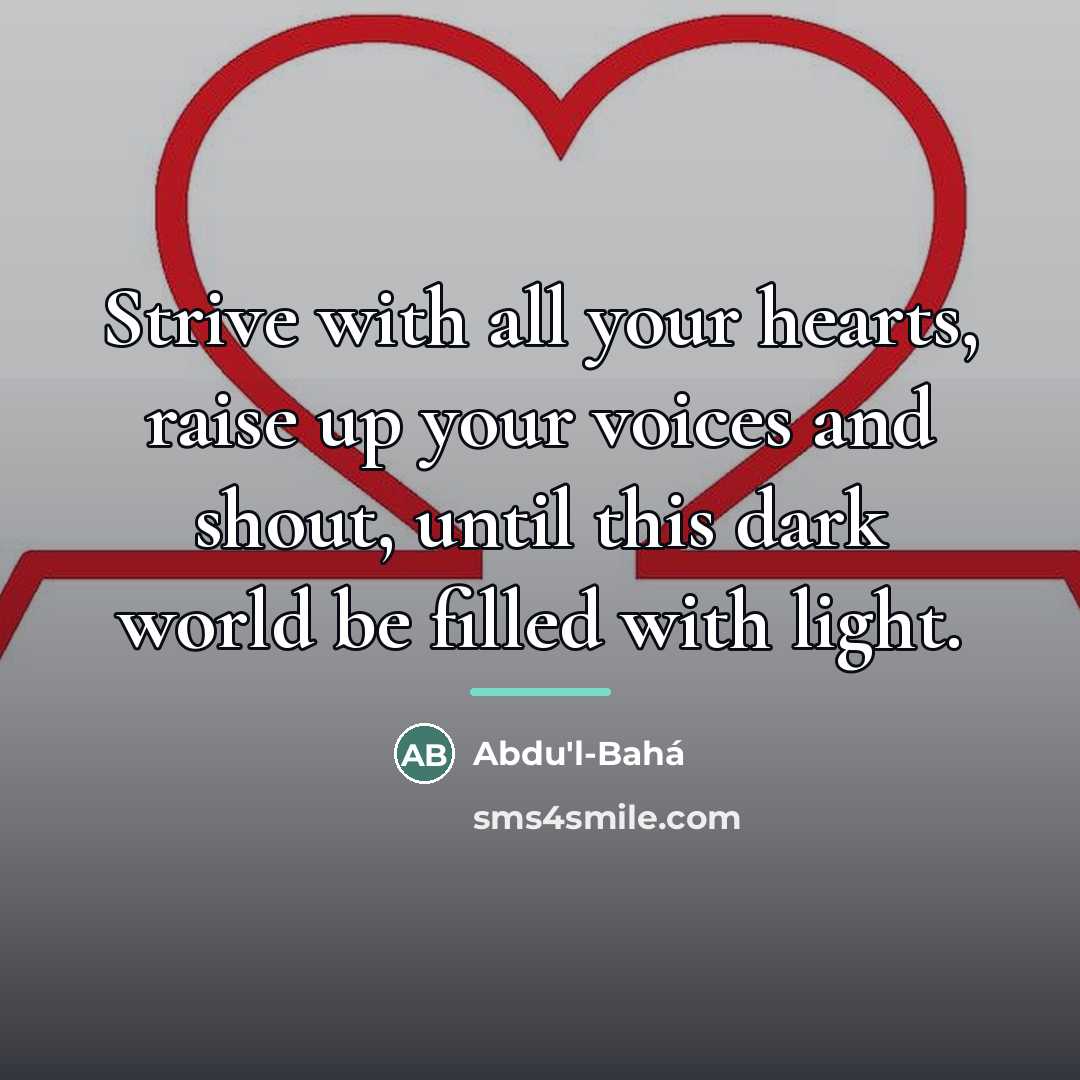“Strive with all your hearts, raise up your voices and…” quote by Abdu'l-Bahá