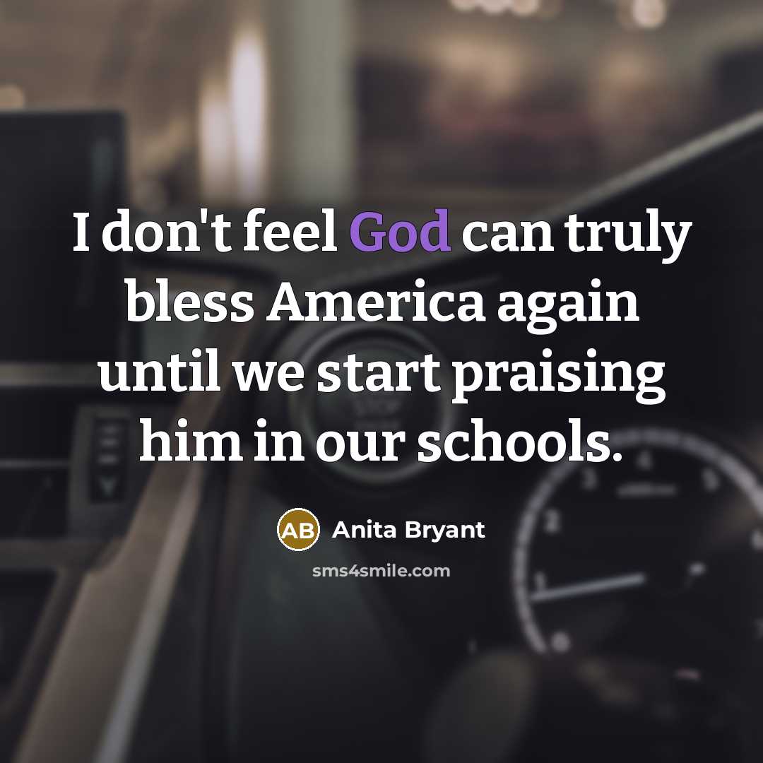 “I don't feel God can truly bless America again until…” quote by Anita Bryant