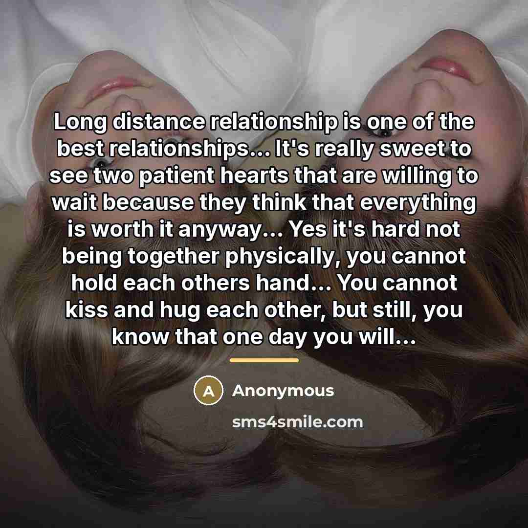 “Long distance relationship is one of the best relationships... It's…” quote by Anonymous