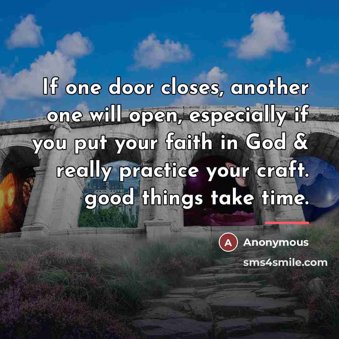 “If one door closes, another one will open, especially if…” quote by Anonymous