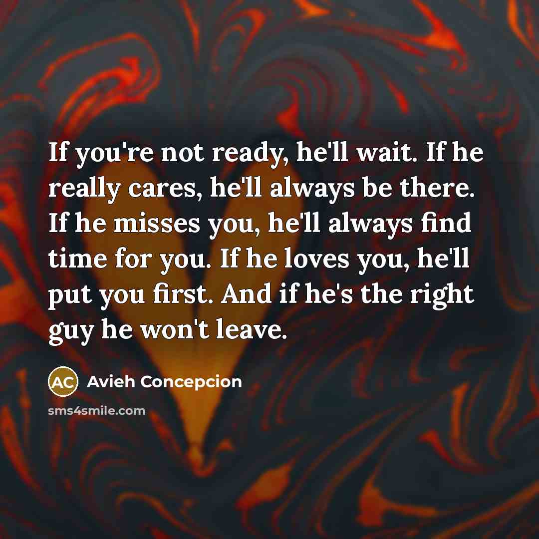 “If you're not ready, he'll wait. If he really cares,…” quote by Avieh Concepcion