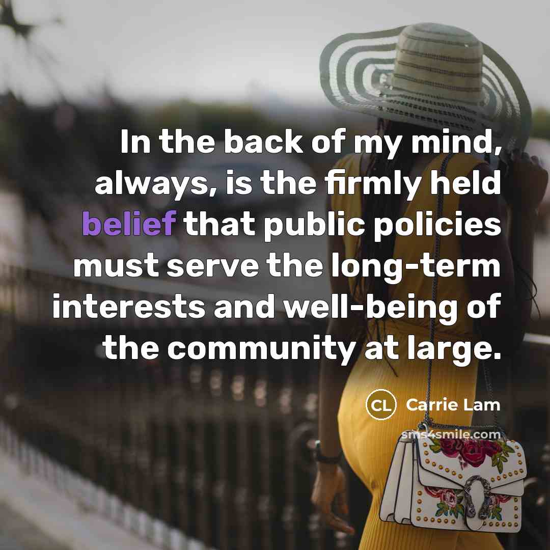 “In the back of my mind, always, is the firmly…” quote by Carrie Lam