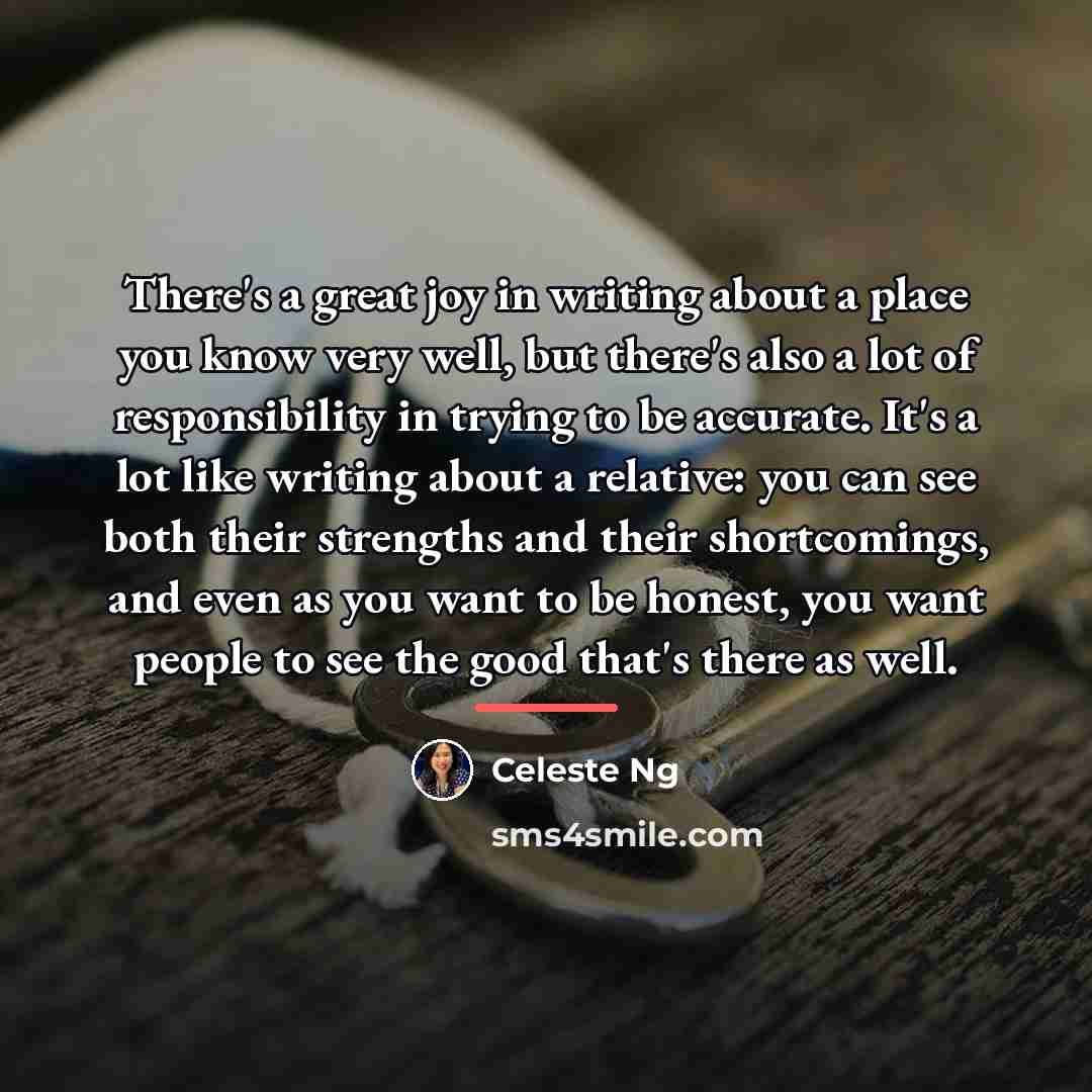 “There's a great joy in writing about a place you…” quote by Celeste Ng