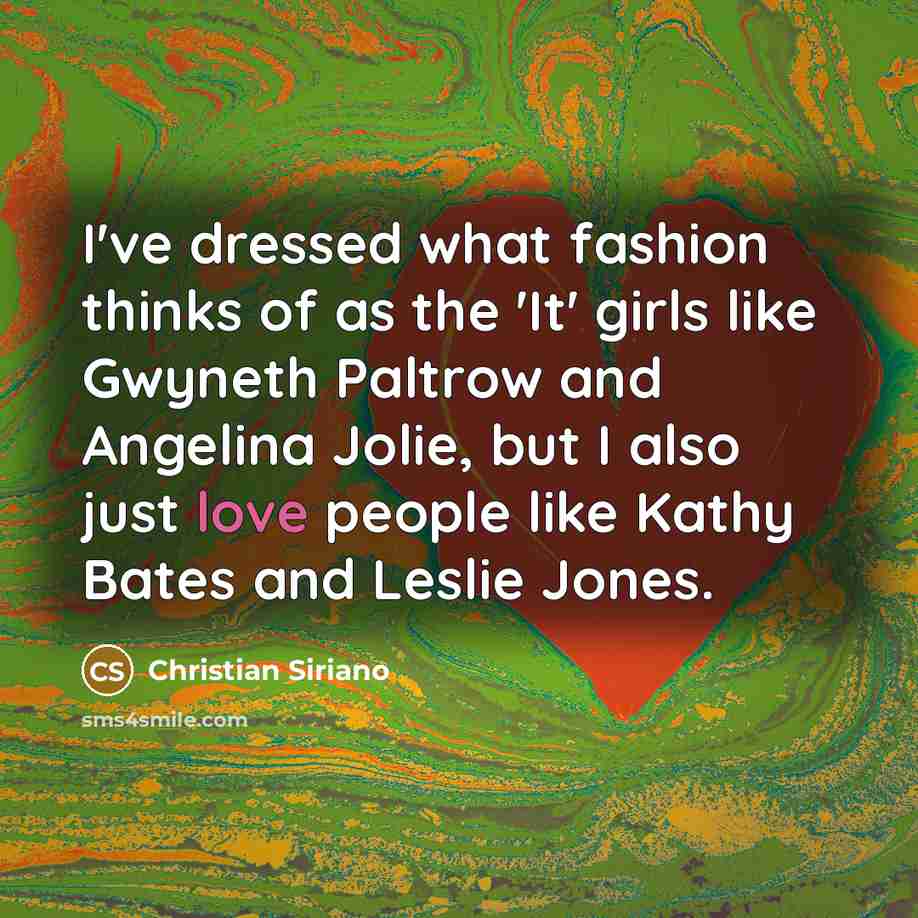 “I've dressed what fashion thinks of as the 'It' girls…” quote by Christian Siriano