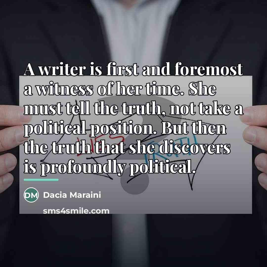 “A writer is first and foremost a witness of her…” quote by Dacia Maraini