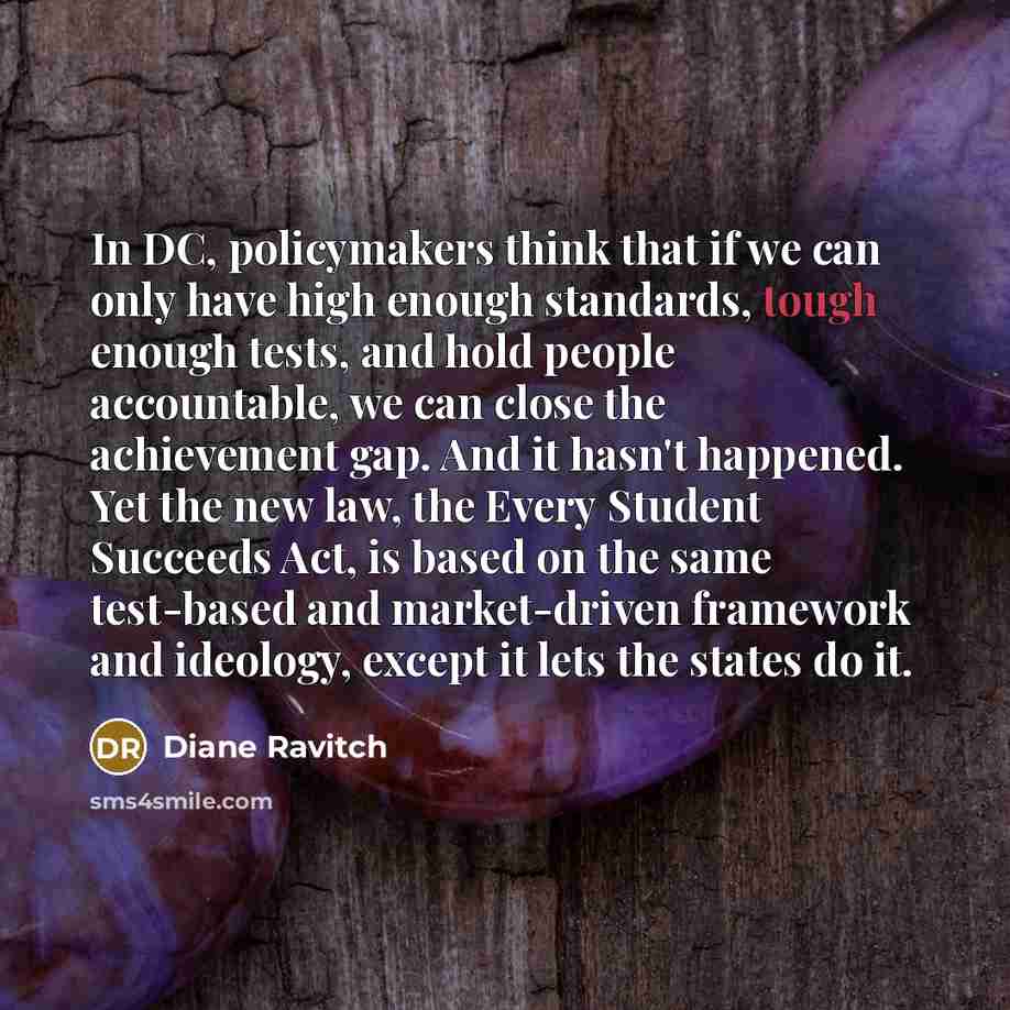 “In DC, policymakers think that if we can only have…” quote by Diane Ravitch