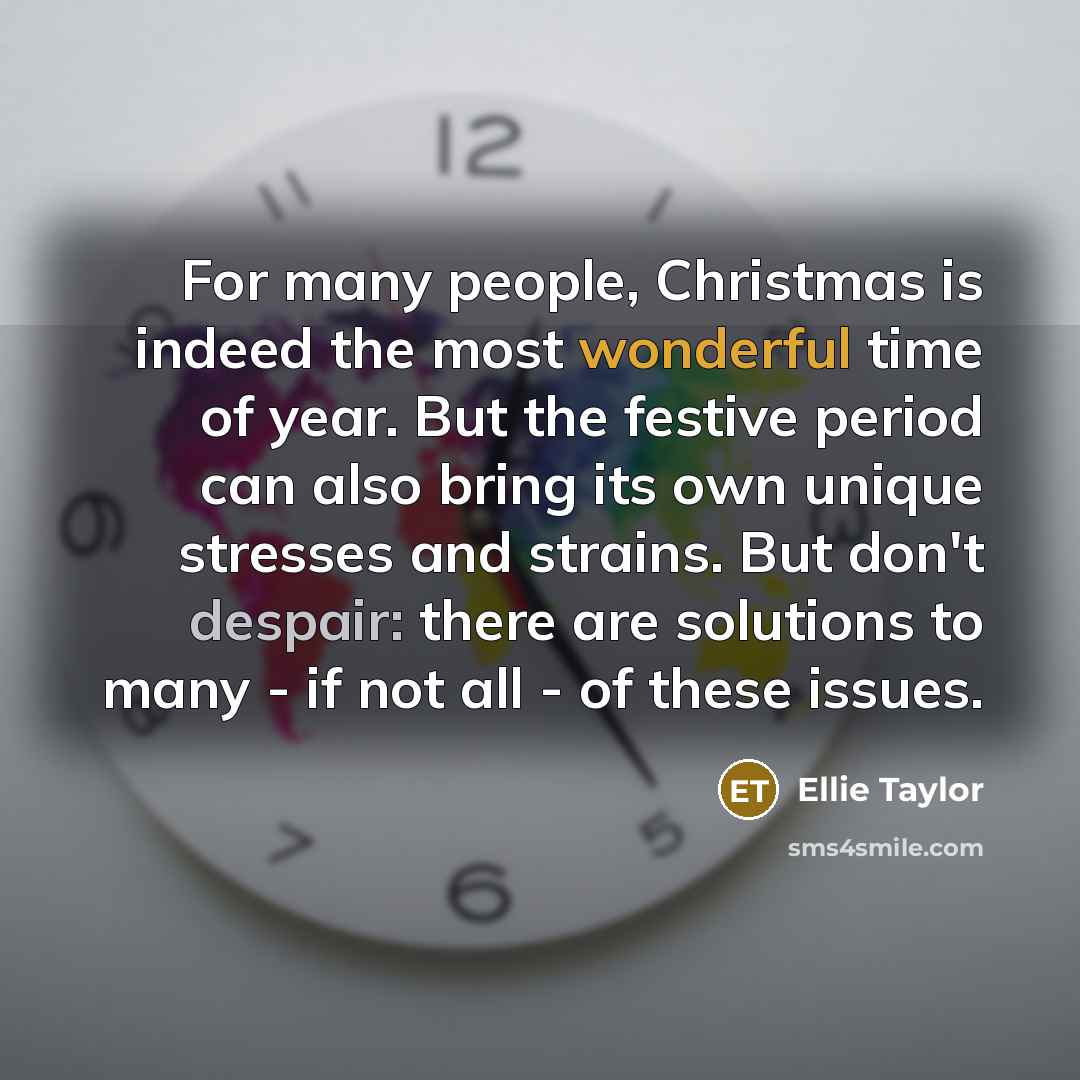 “For many people, Christmas is indeed the most wonderful time…” quote by Ellie Taylor