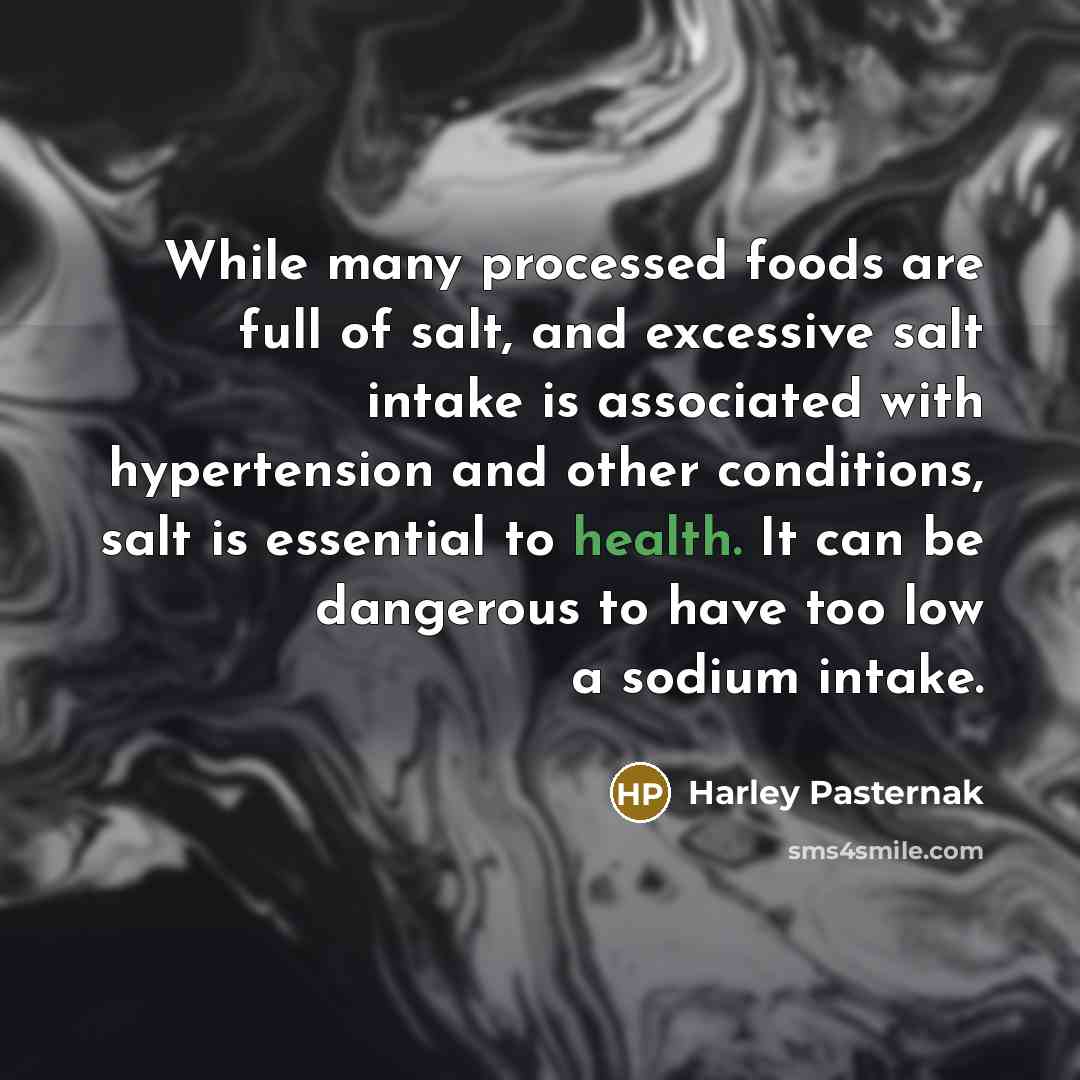 “While many processed foods are full of salt, and excessive…” quote by Harley Pasternak