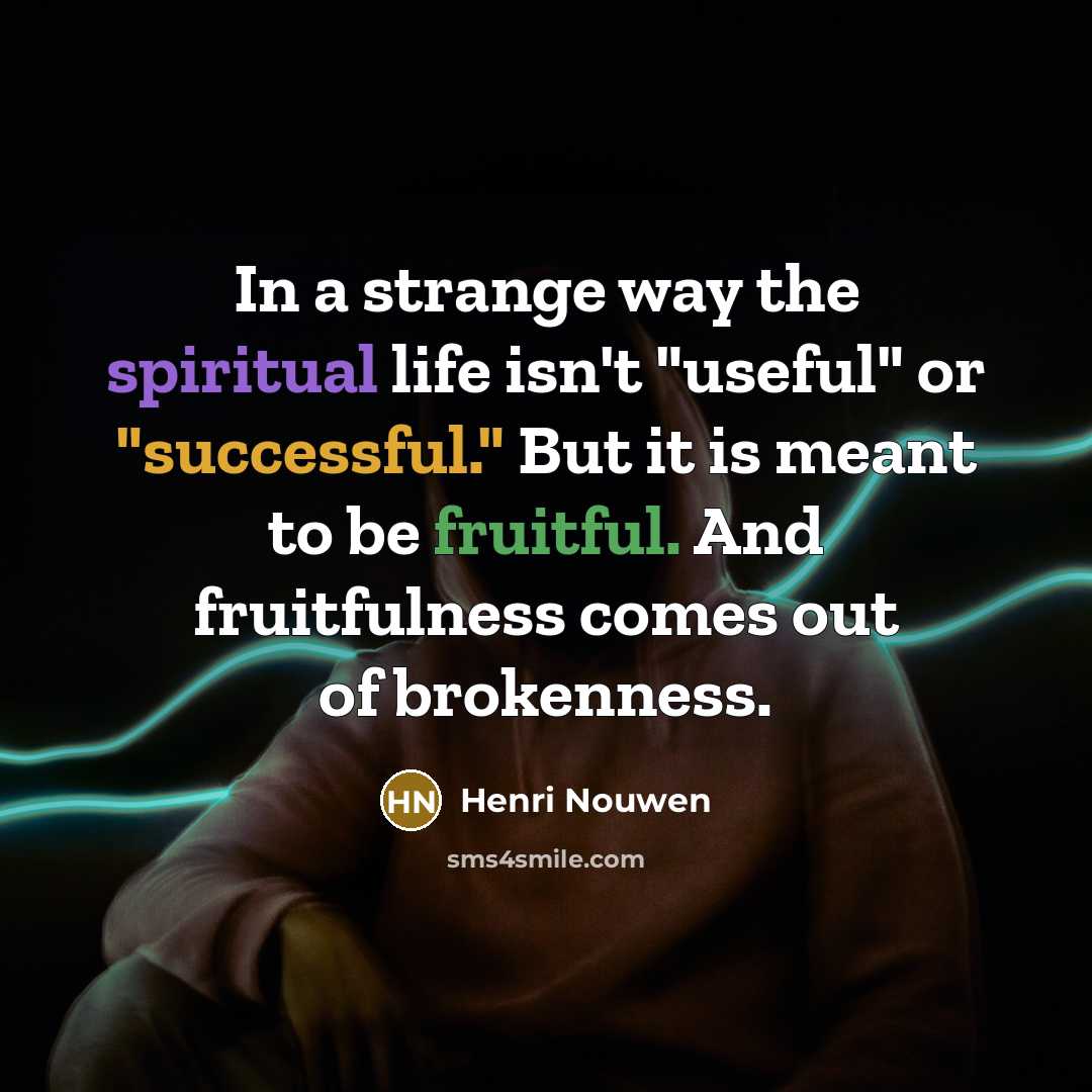“In a strange way the spiritual life isn't "useful" or…” quote by Henri Nouwen