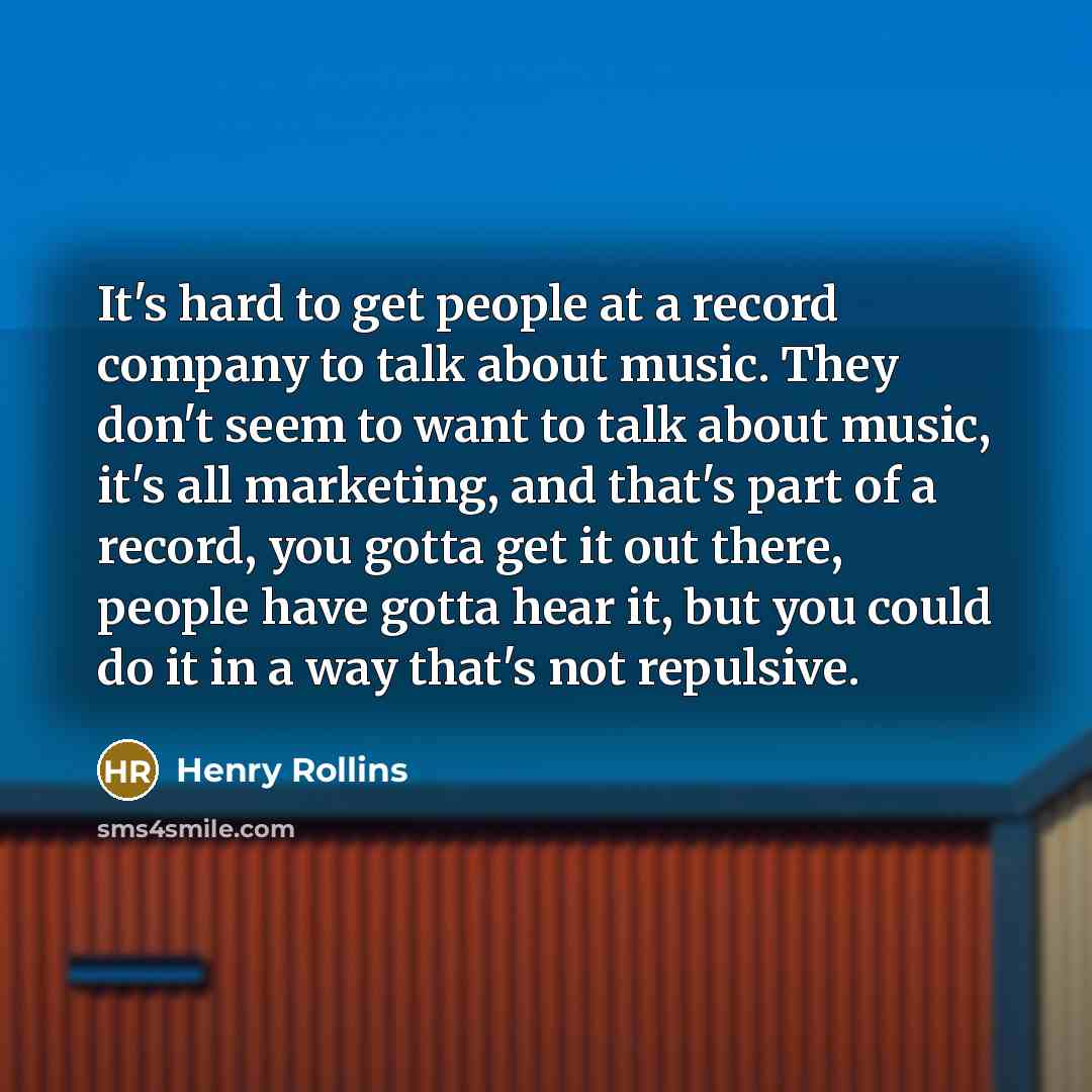 “It's hard to get people at a record company to…” quote by Henry Rollins