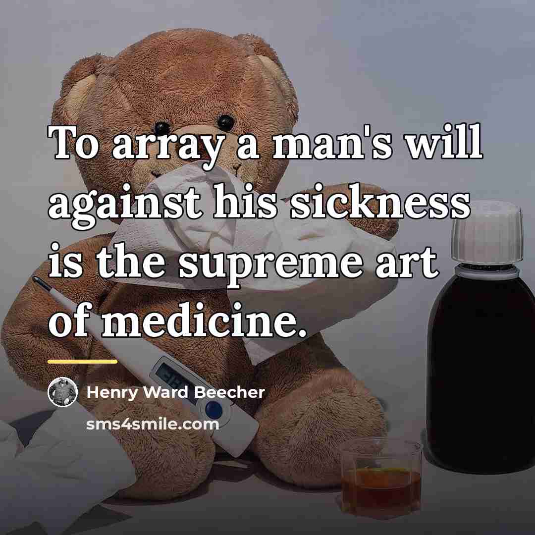 “To array a man's will against his sickness is the…” quote by Henry Ward Beecher