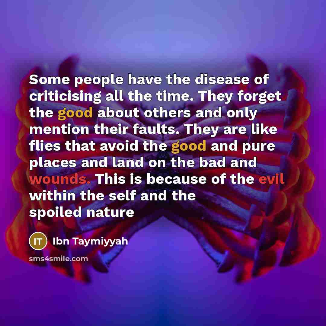 “Some people have the disease of criticising all the time.…” quote by Ibn Taymiyyah