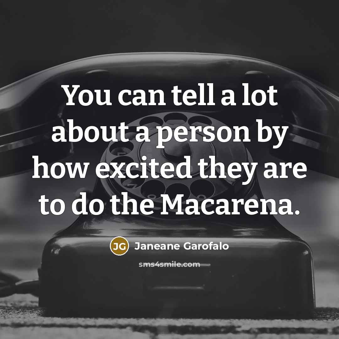 “You can tell a lot about a person by how…” quote by Janeane Garofalo