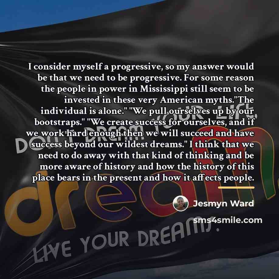 “I consider myself a progressive, so my answer would be…” quote by Jesmyn Ward