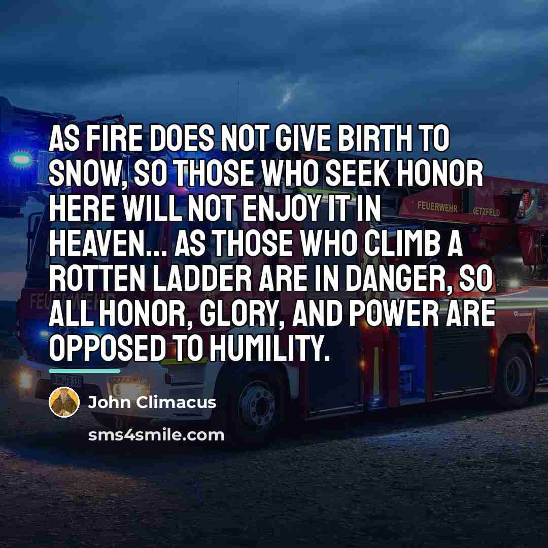 “As fire does not give birth to snow, so those…” quote by John Climacus