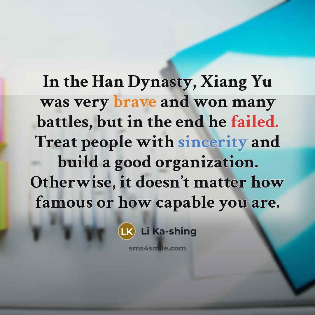 “In the Han Dynasty, Xiang Yu was very brave and…” quote by Li Ka-shing