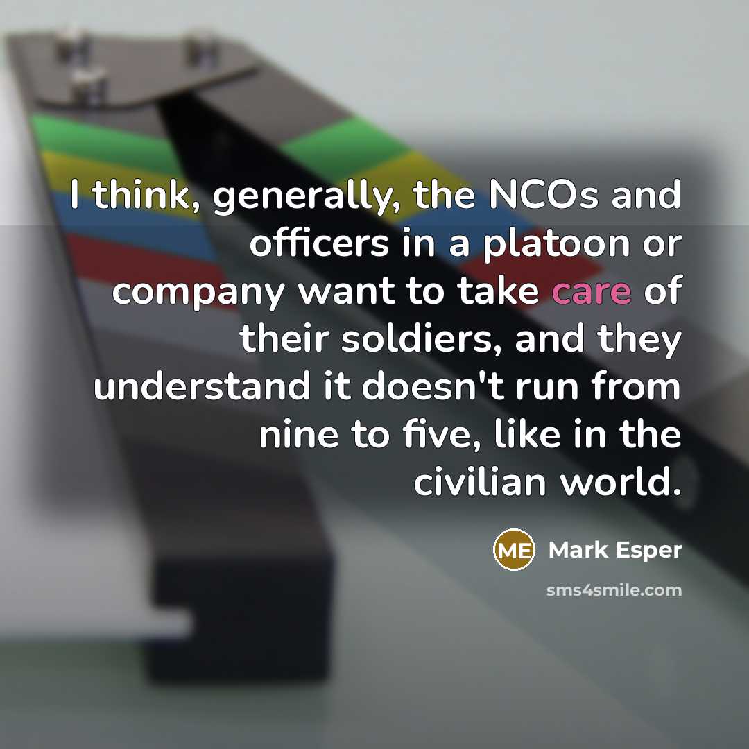 “I think, generally, the NCOs and officers in a platoon…” quote by Mark Esper