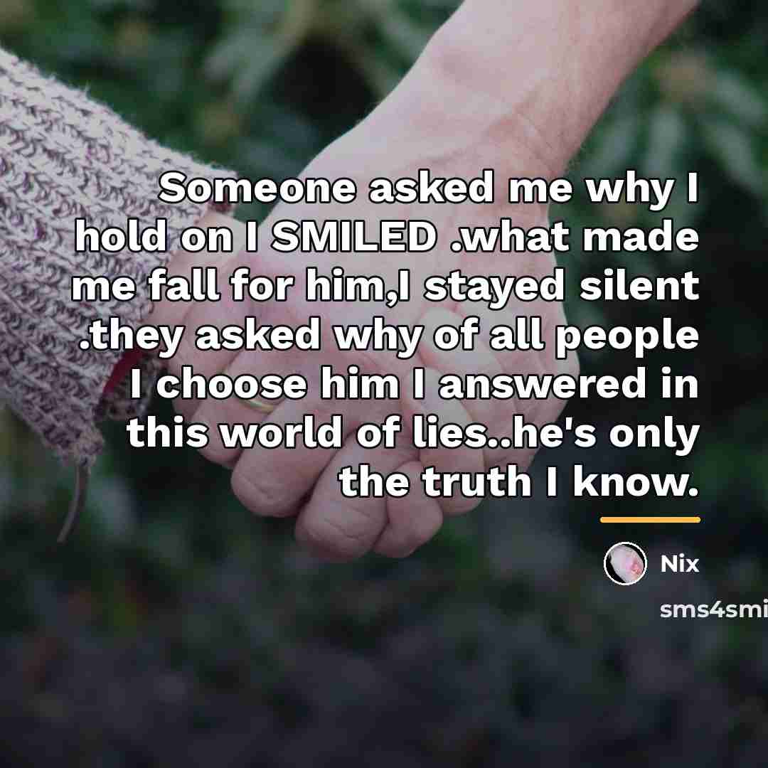 “Someone asked me why I hold on I SMILED .what…” quote by Nix