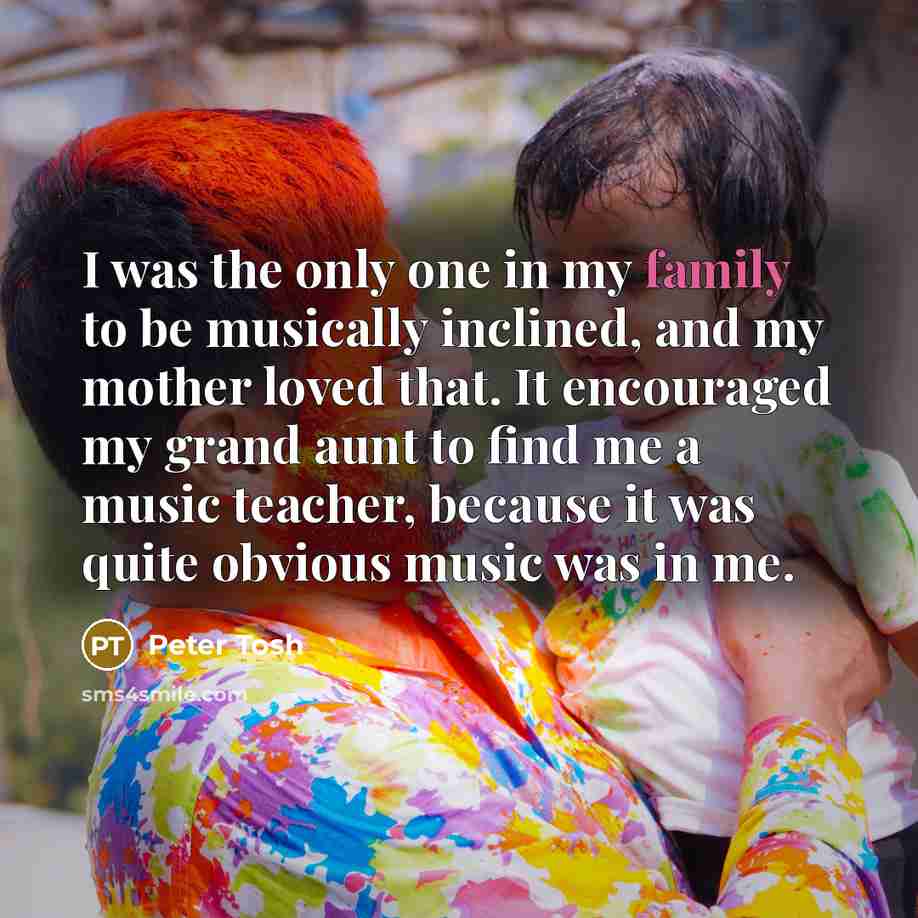“I was the only one in my family to be…” quote by Peter Tosh