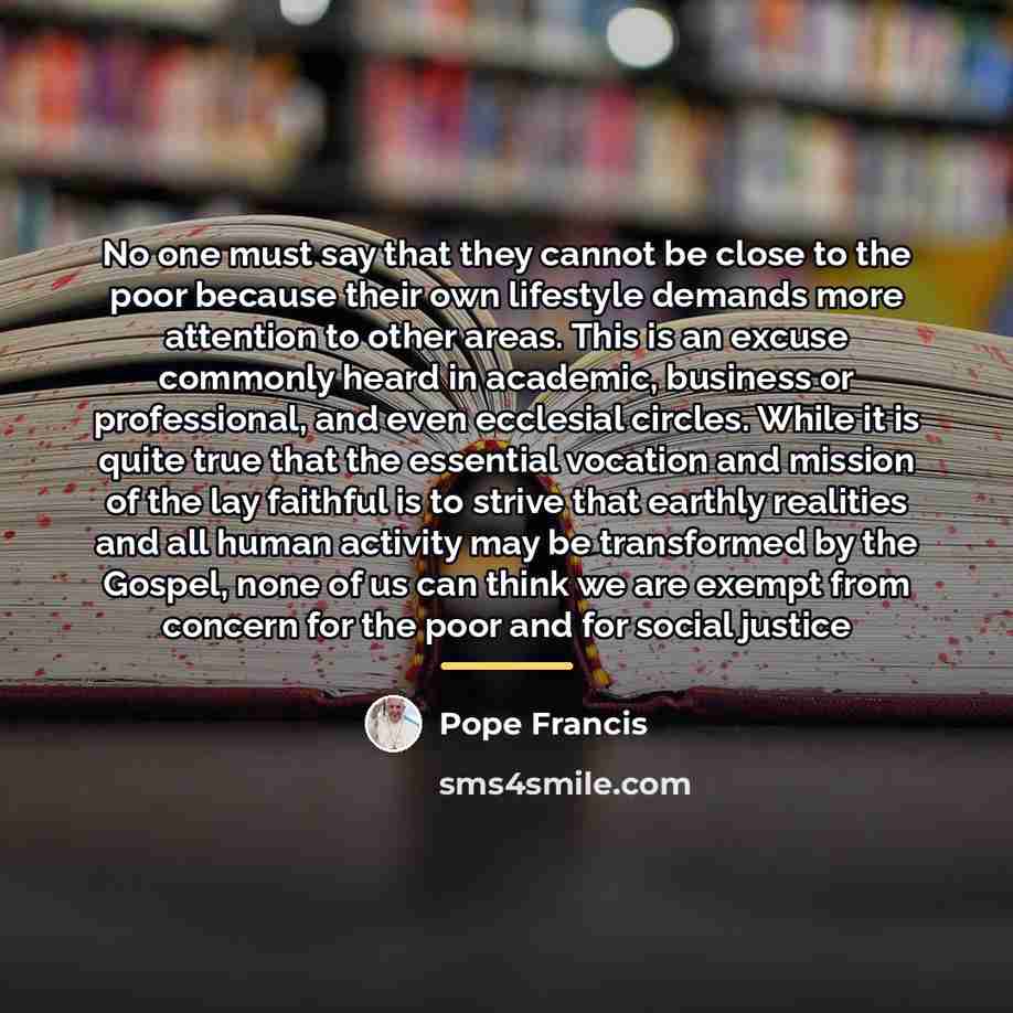 “No one must say that they cannot be close to…” quote by Pope Francis