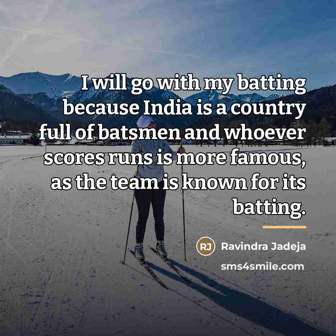 “I will go with my batting because India is a…” quote by Ravindra Jadeja